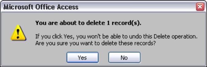 The Delete Record dialog box warns you that you are about to delete x number of records—the default response is YES (OK to delete) so be careful when deleting records.